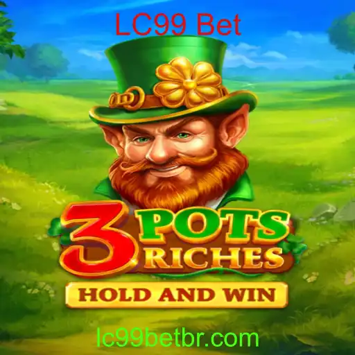 Descubra o Fascinante Mundo de 3potsRiches com LC99 Bet